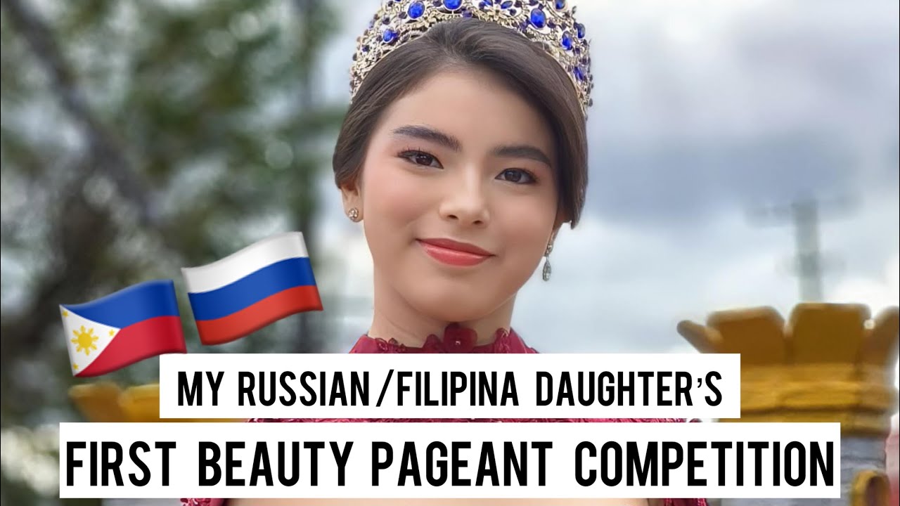 My Russian Filipina Daughter's First BEAUTY PAGEANT COMPETITION