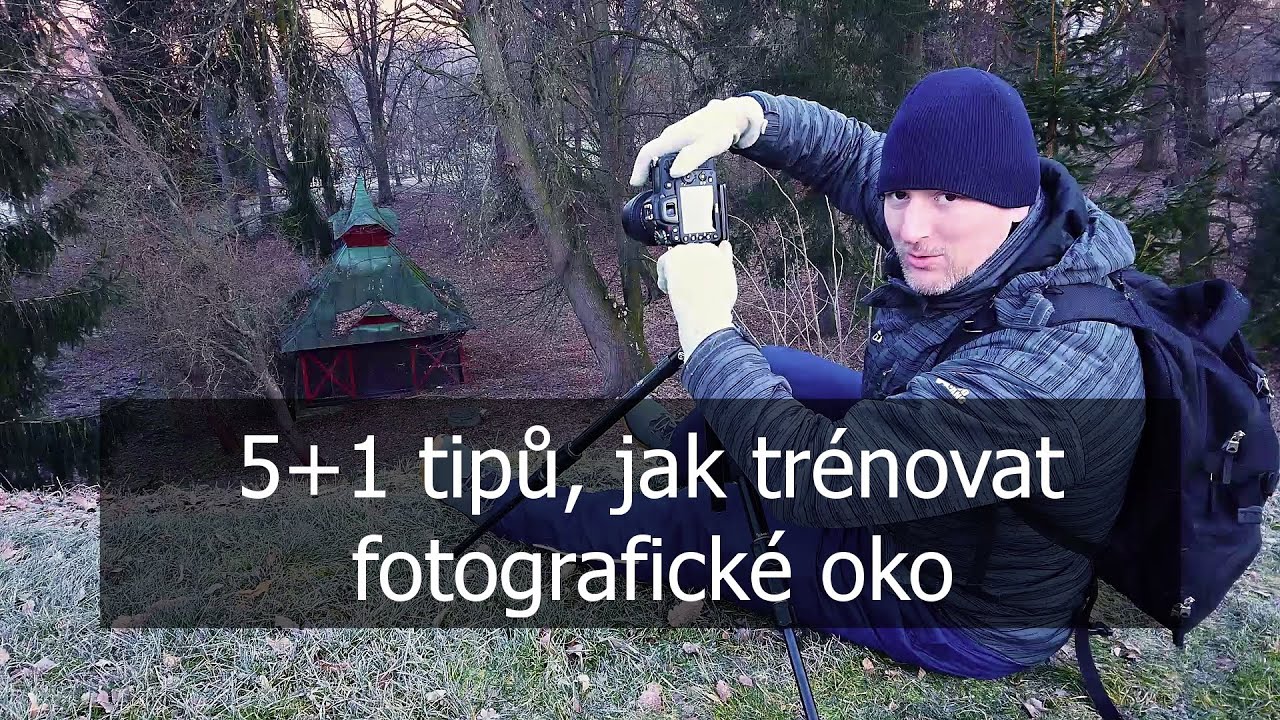 5 tipů jak trénovat fotografické oko.