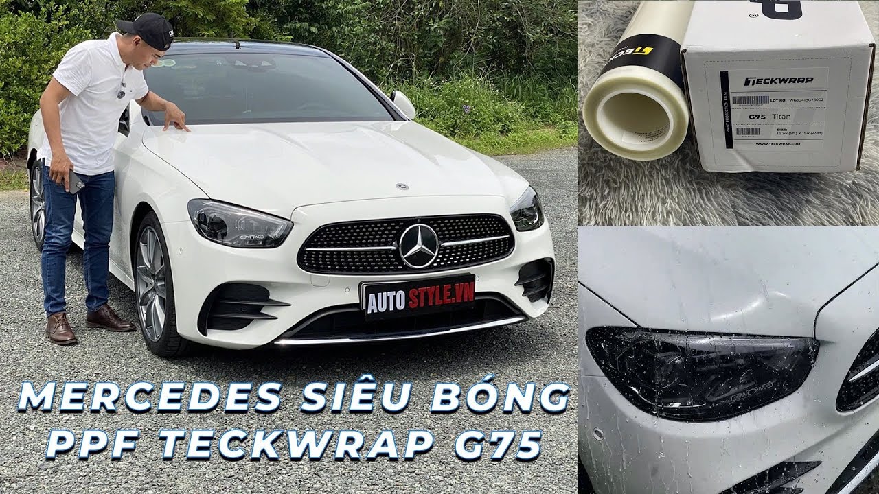 MERCEDES E300 AMG x PPF TECKWRAP G75 MÃ SIÊU BÓNG, TẶNG 16 TRIỆU KHI DÁN PPF TECKWRAP TẠI AUTO STYLE