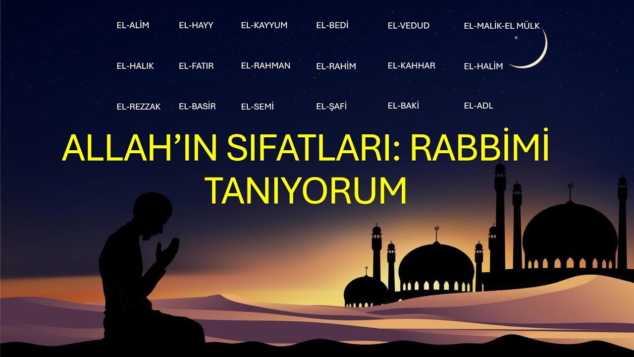 İmani Meseleler 3: Allah'ın Sıfatları