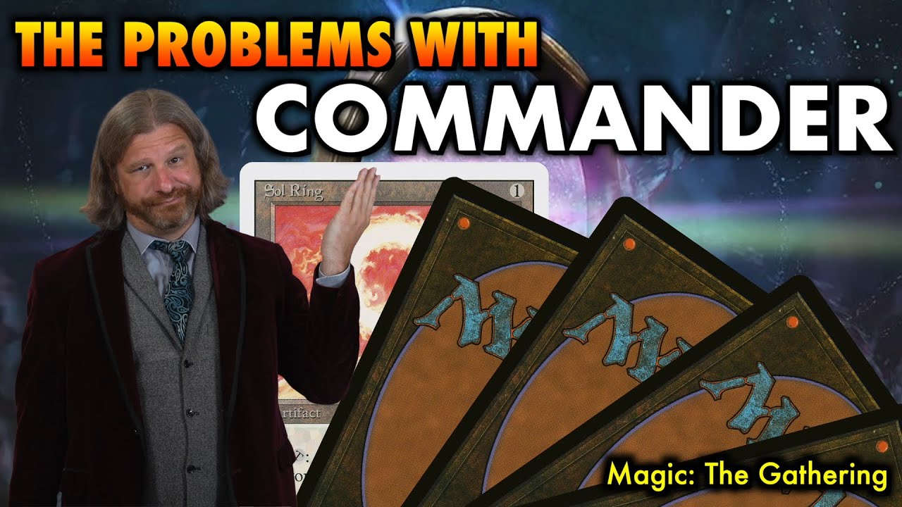 The Biggest Problems With Commander | Magic: The Gathering's Most Popular Format