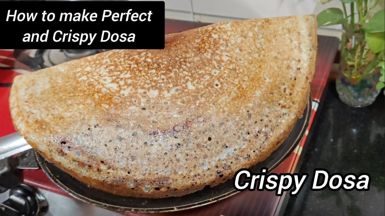 Dosa recipe || Crispy and Tasty Dosa || How to make Perfect and Crispy Dosa || South India Special 