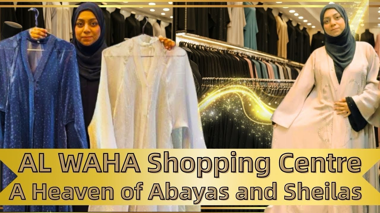 Dubai’s Best Abayas/Burkha #Eid Shopping Cheap prices n Endless variety in One Mall #Al Waha Centre