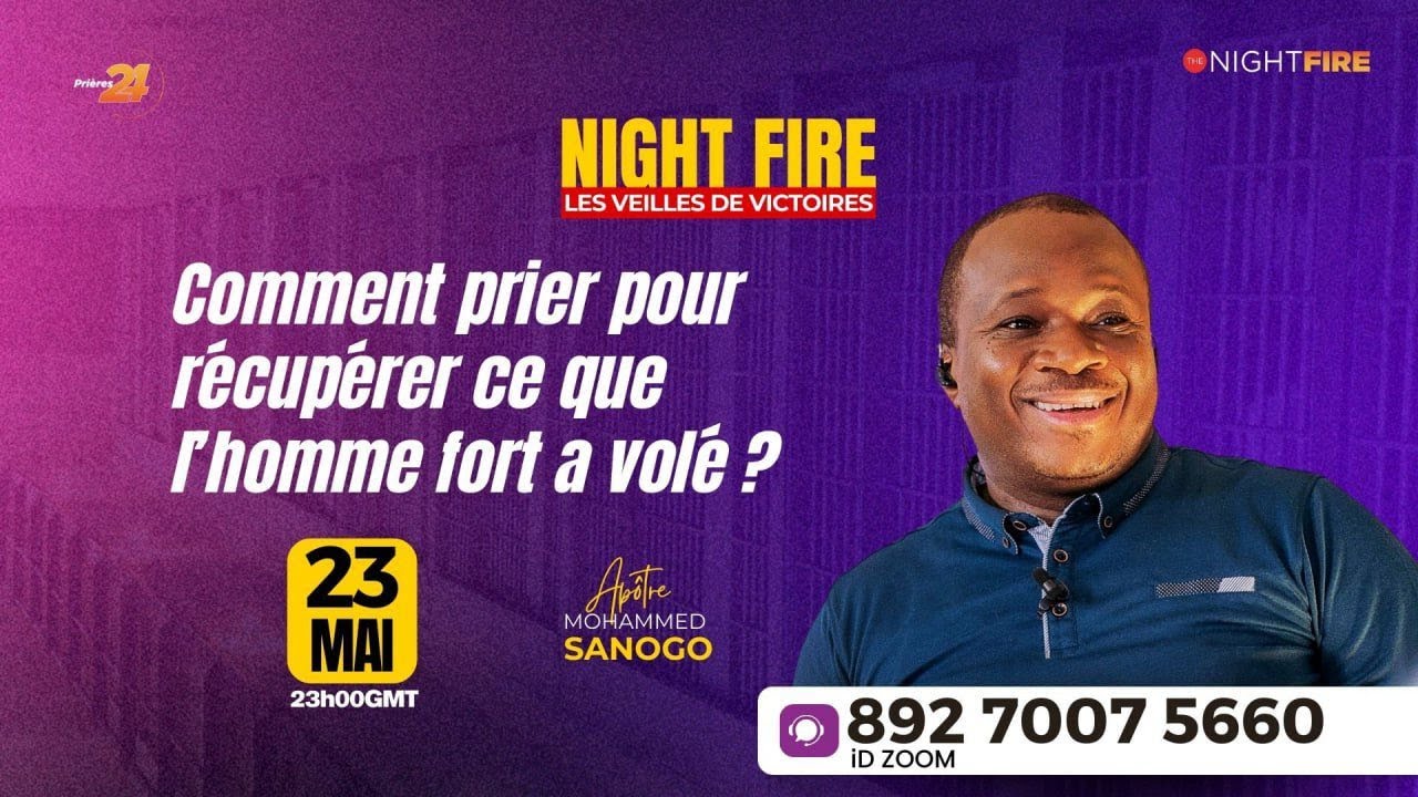 COMMENT PRIER POUR RÉCUPÉRER CE QUE L'HOMME FORT T'A VOLÉ ? | NightFire - Priere24 | Mohammed Sanogo