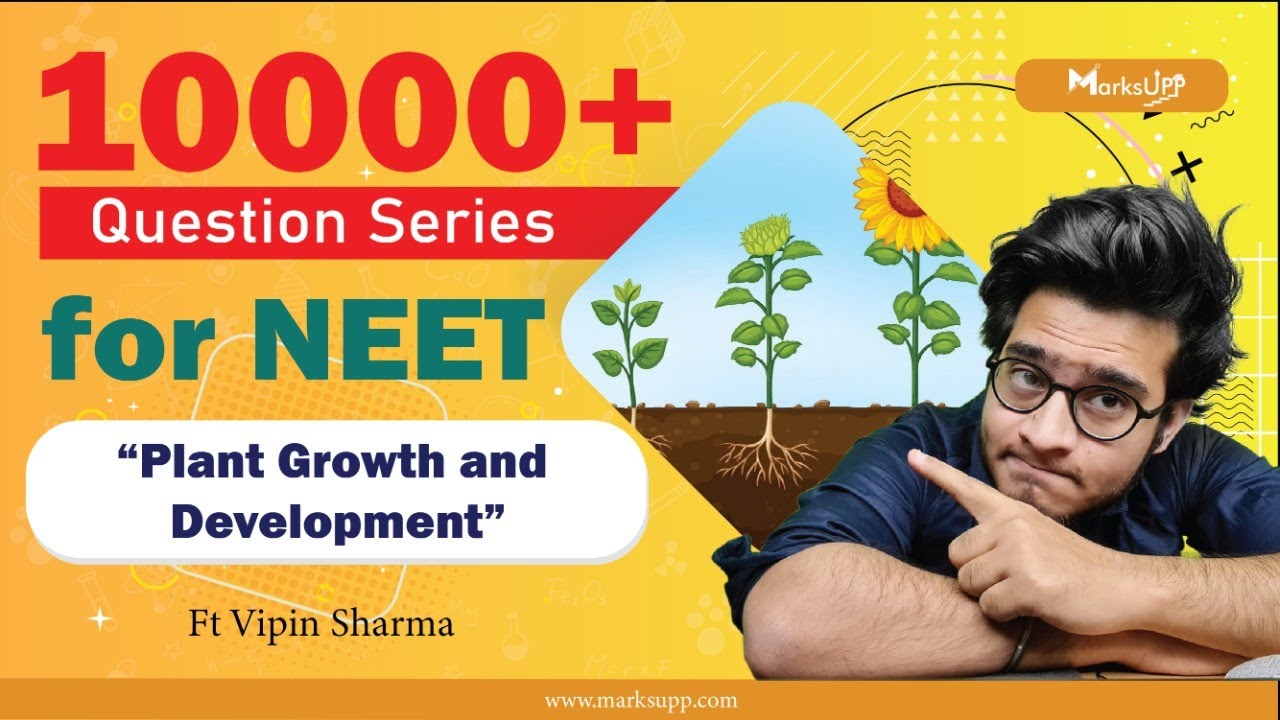 10000+ Questions Series for NEET | Plant Growth and Development | NCERT Based Question Practice