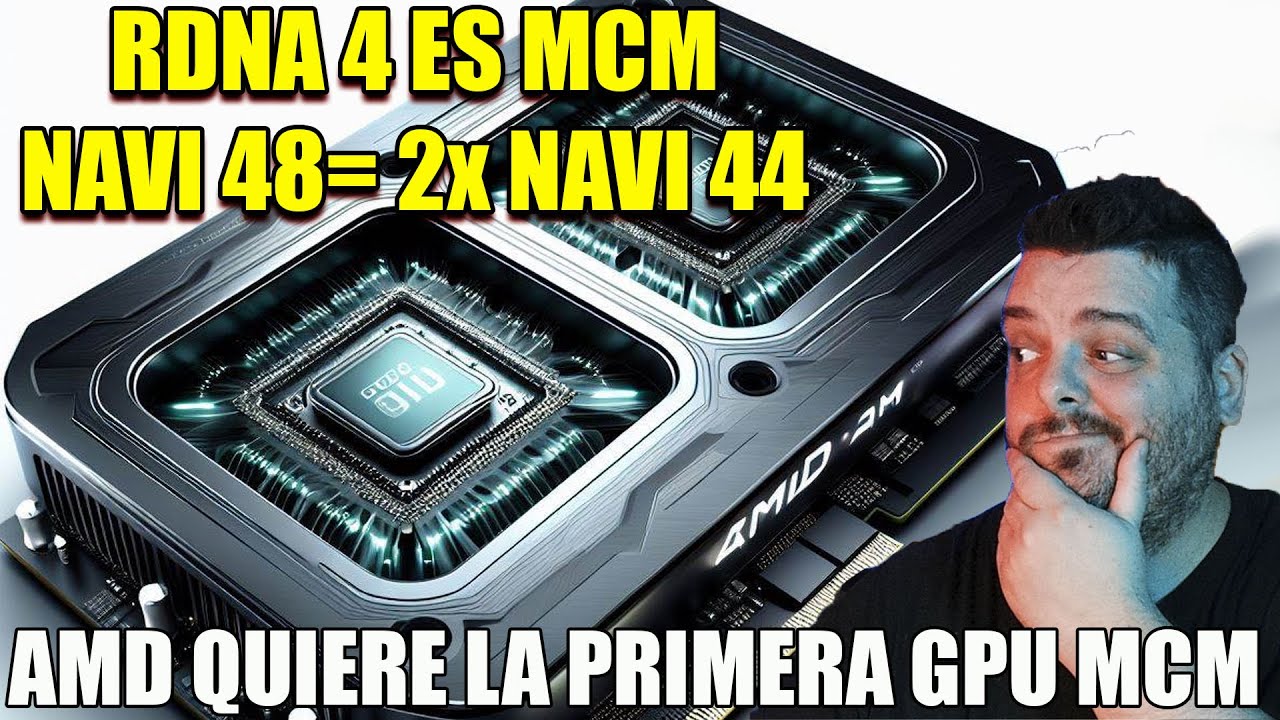 AMD RDNA 4 ser&iacute;a MCM con NAVI 48 formado por dos NAVI 44