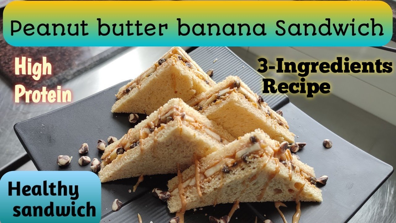 HEALTHY SANDWICH - Peanut Butter Banana Sandwich |  High Protein Sandwich | 3 Ingredients Recipe