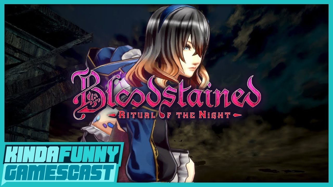 We Love Bloodstained and Outer Wilds - Kinda Funny Gamescast Ep. 227