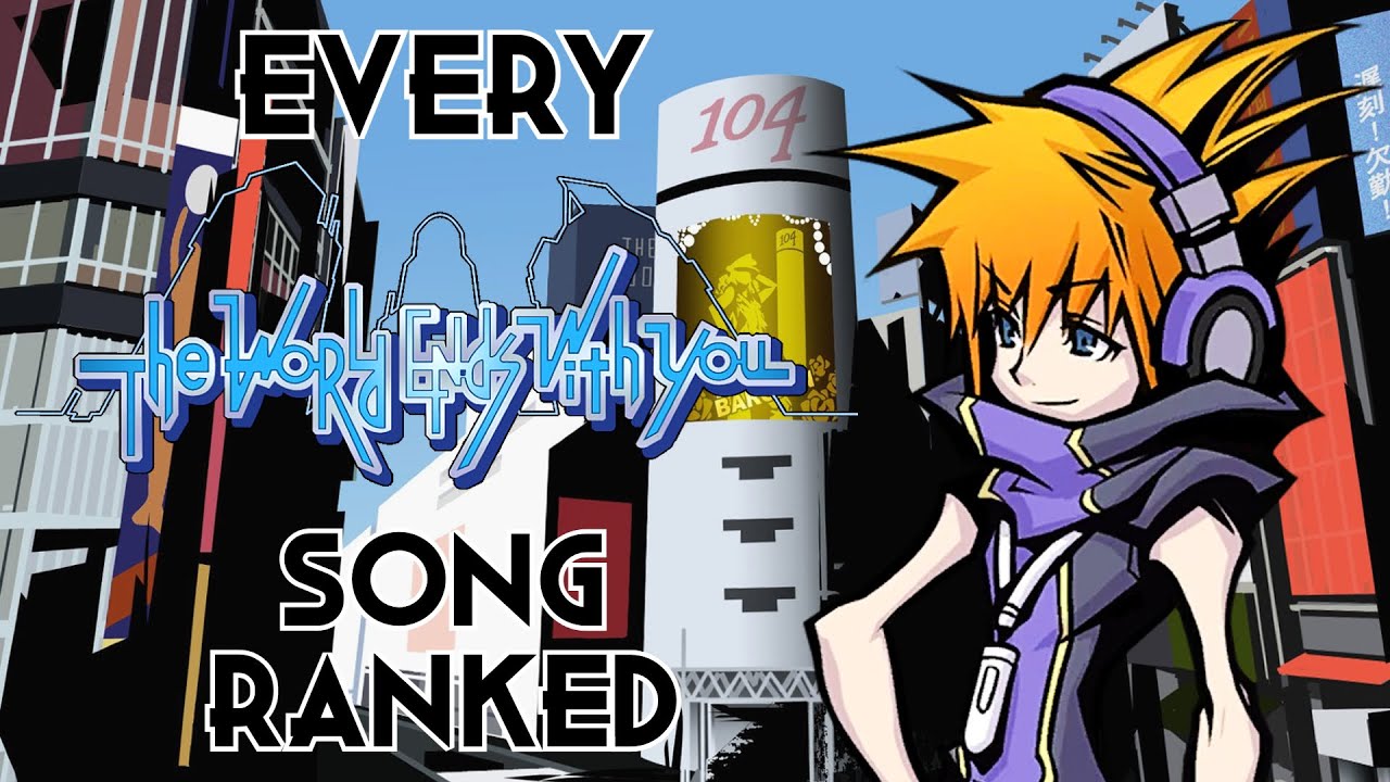 Every The World Ends With You Song Ranked