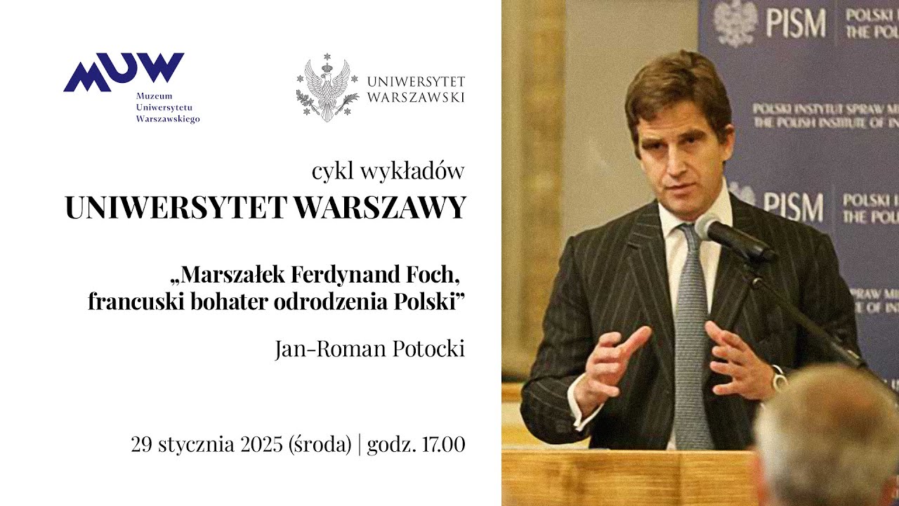 „Marszałek Ferdynand Foch, francuski bohater odrodzenia Polski