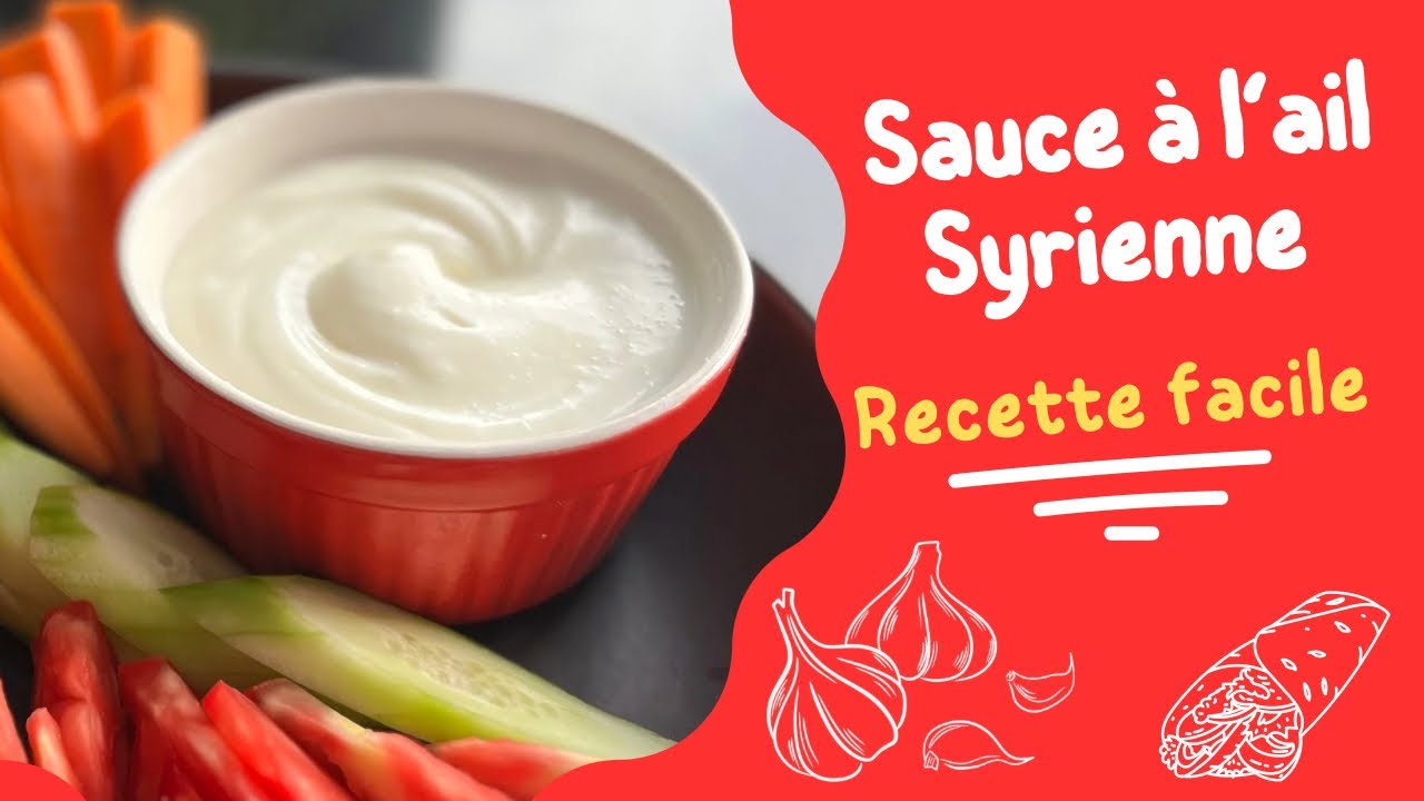 Sauce à l’ail Syrienne - La vraie recette parfaite pour shawarma /Sandwichs & crudités (SANS OEUFS)!
