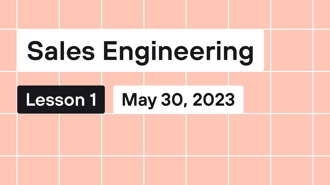Sales Engineering (May 30, 2023) Lesson-1