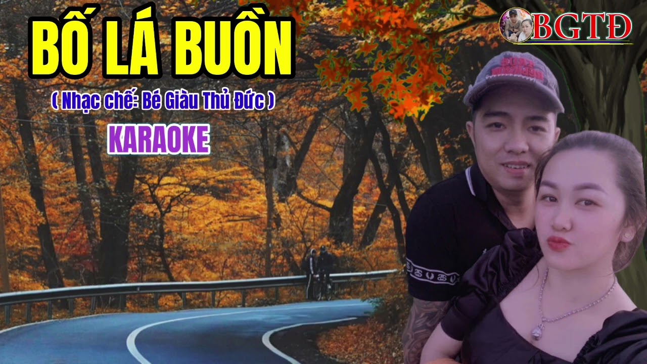 BỐ LÁ BUỒN KARAOKE.                                             BÉ GIÀU THỦ ĐỨC