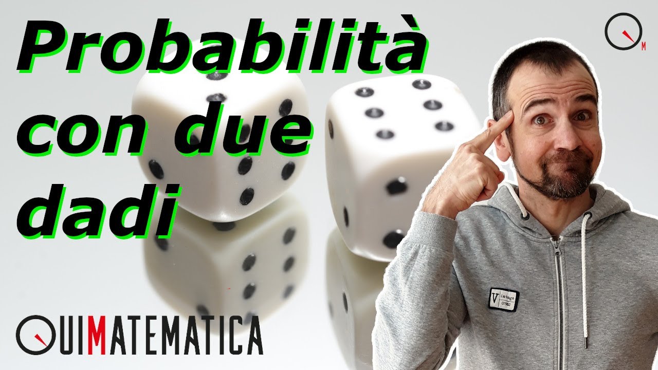 Come calcolare la probabilità con due dadi