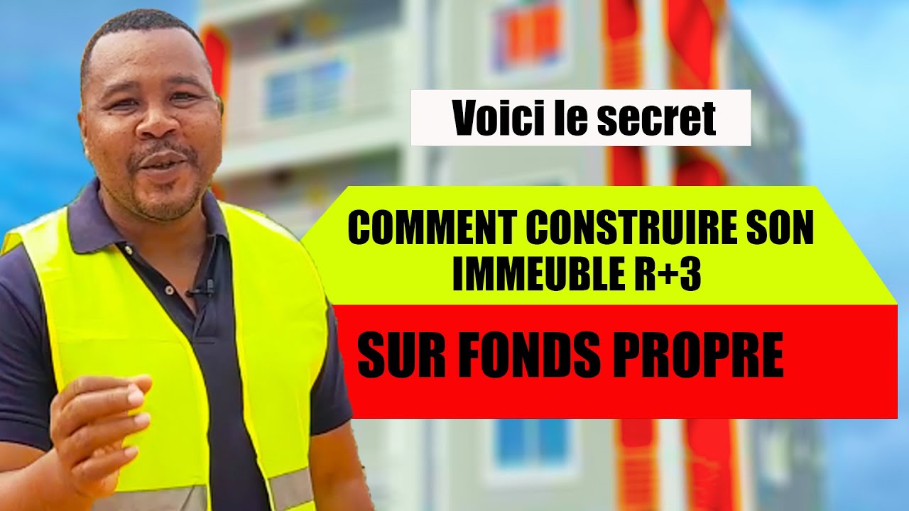 Comment construire son immeuble R+3 sur fonds propre avec un petit investissement de d&eacute;part