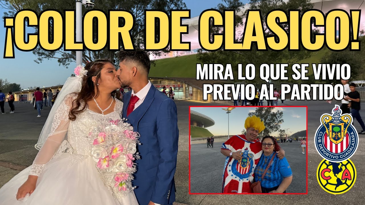 🚨¡Don GOKU, los CHIVAS recién CASADOS y más! El COLOR del CLÁSICO 🚨