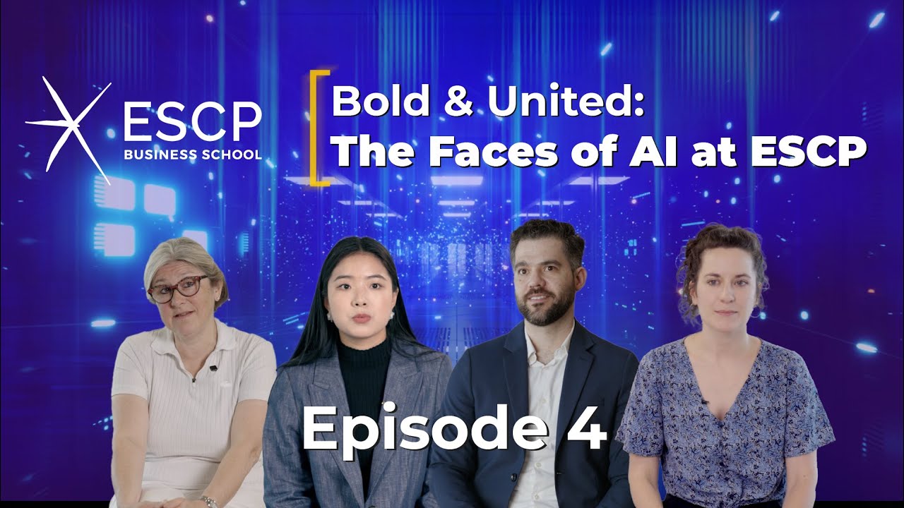 Bold & United: The Faces of AI at ESCP – Ep. 4: Working with AI – How People Power Drives Innovation