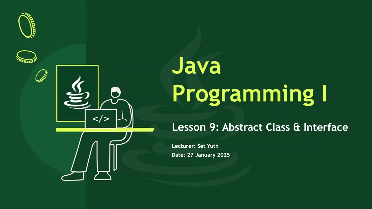 Lesson 9: Abstract Class & Interface