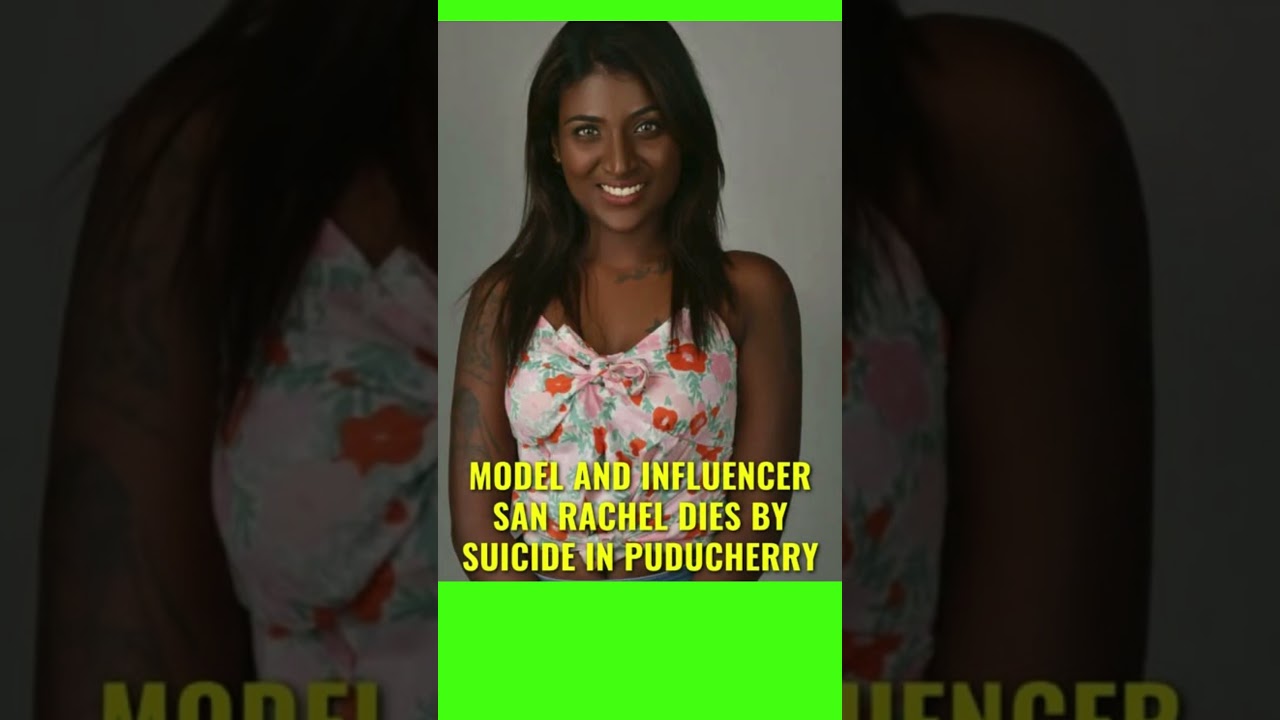 San Rachel,  Model and social media influencer  died by suicide