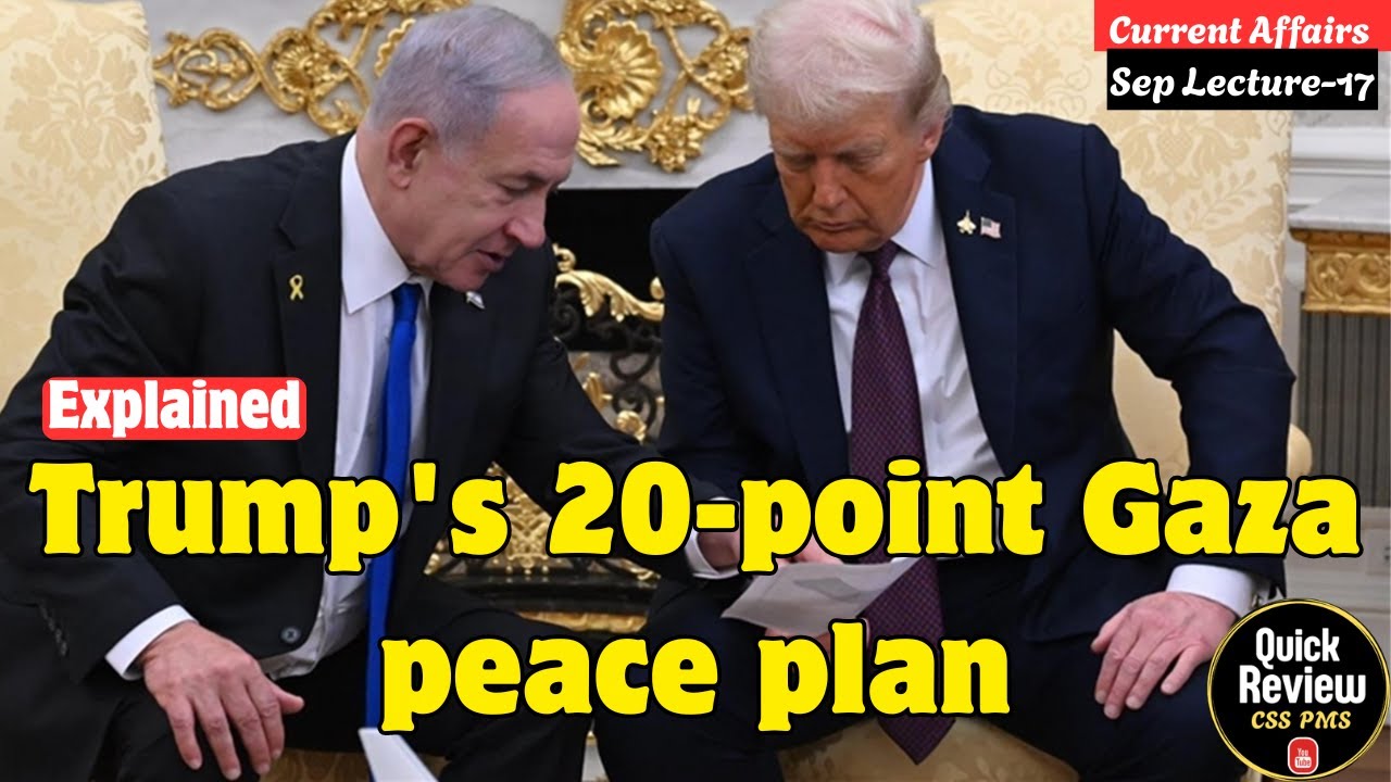 Trump's 20-point Gaza peace plan Current Affairs September Lecture-17 CSS | PMS | PCS