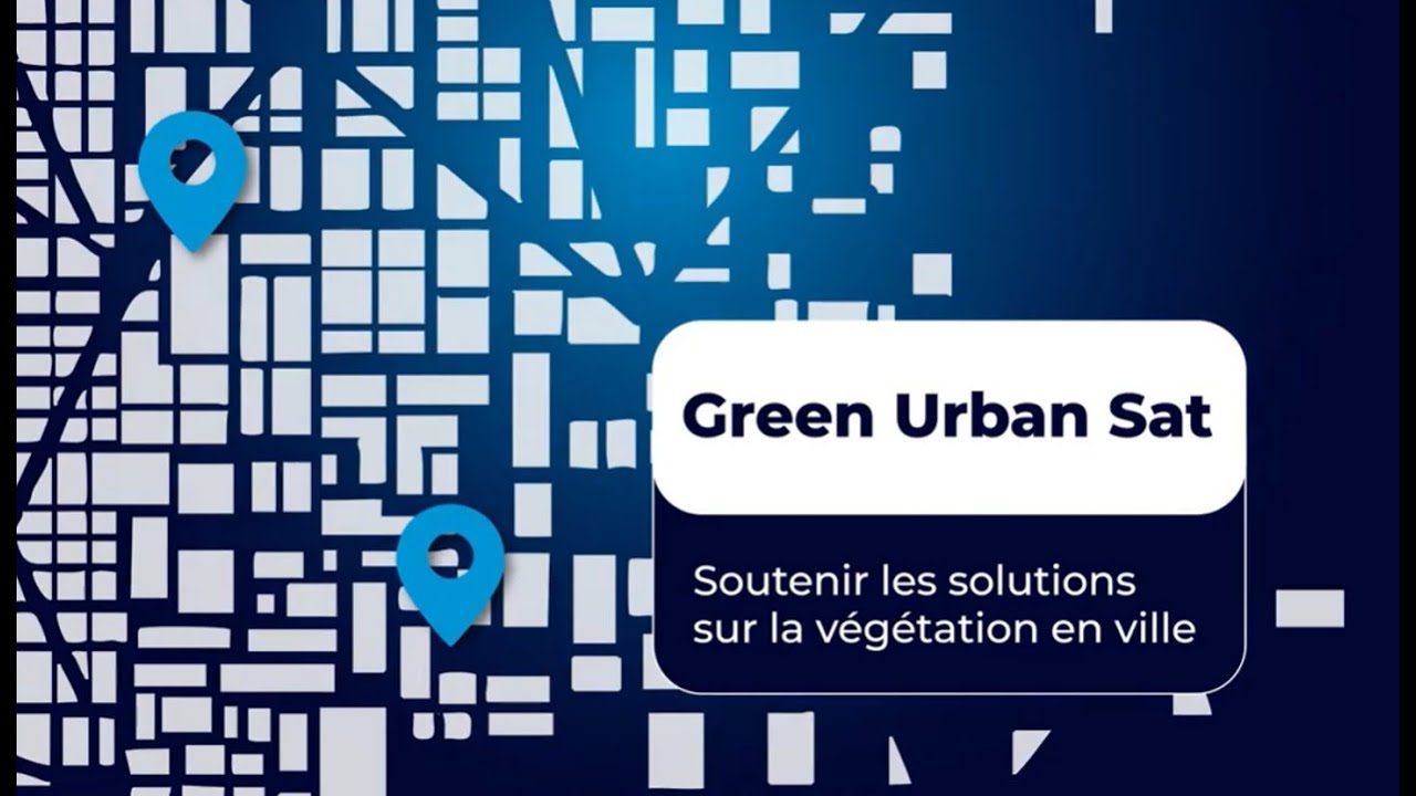 Projet GreenUrbanSat : décrire finement la végétation urbaine avec l'imagerie satellitaire