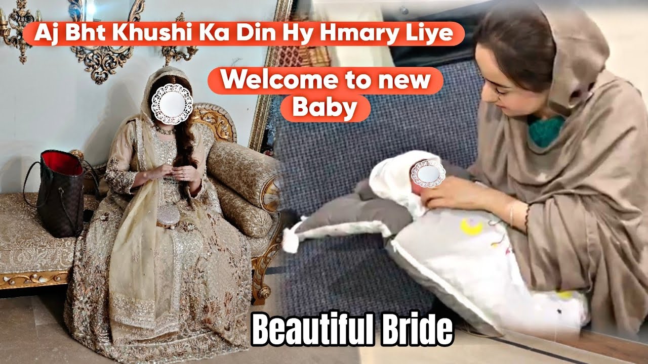 Aj Hamary Liye Bht Khushi ka Din Hy❤Welcome New Baby ❤Beautiful Bride.. Full Busy Day Vlog 👍