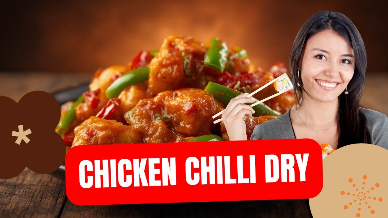 How To Make Perfect Chicken Chilli Dry — Crispy, Spicy, Addictive