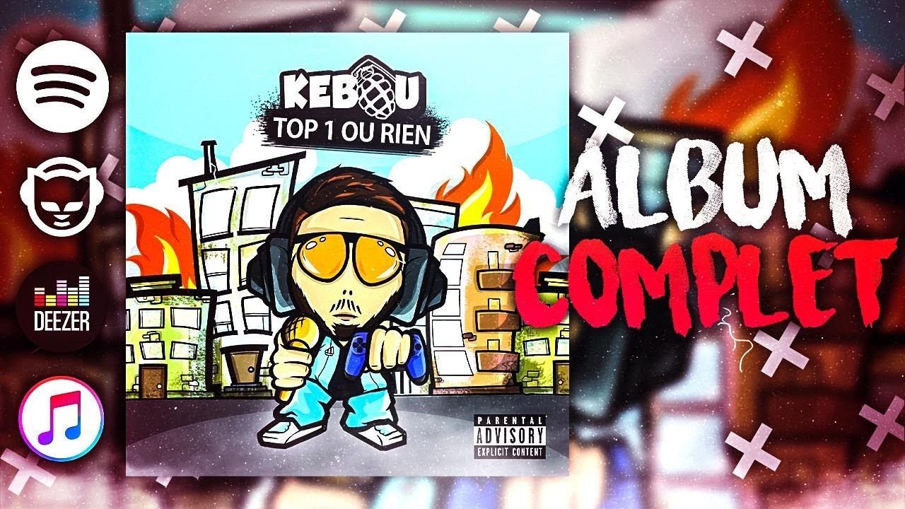 KEBOU - TOP 1 OU RIEN [ Album Complet ]