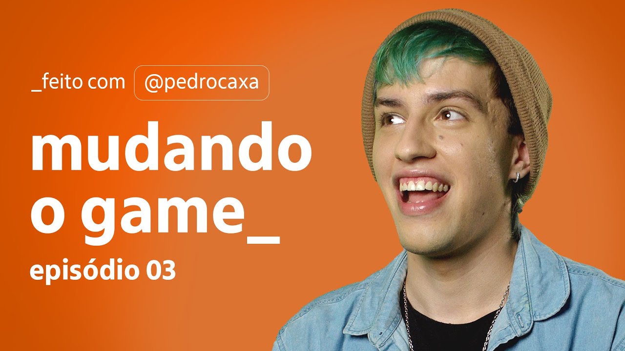 Mudando o Game EP 03 - Mudando o cen&aacute;rio indie com Pedro Caxa