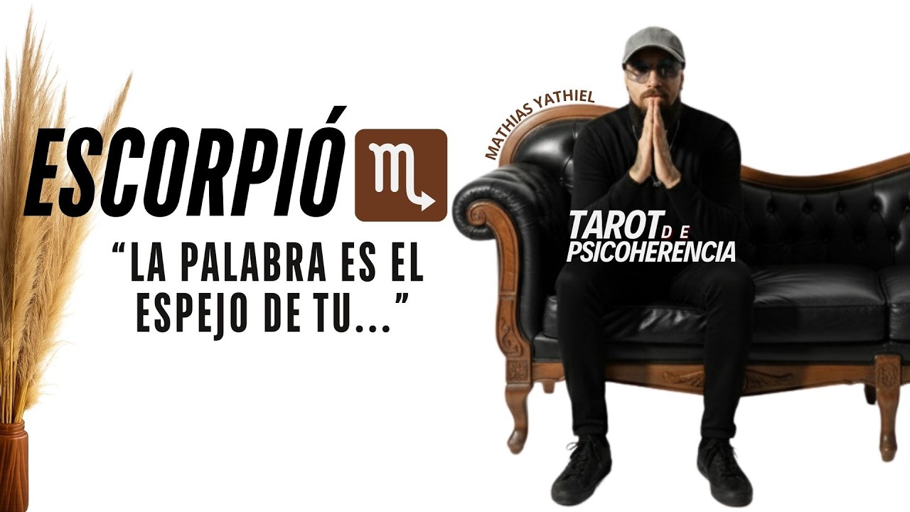 Escorpió ♏ La palabra es el espejo de tu...