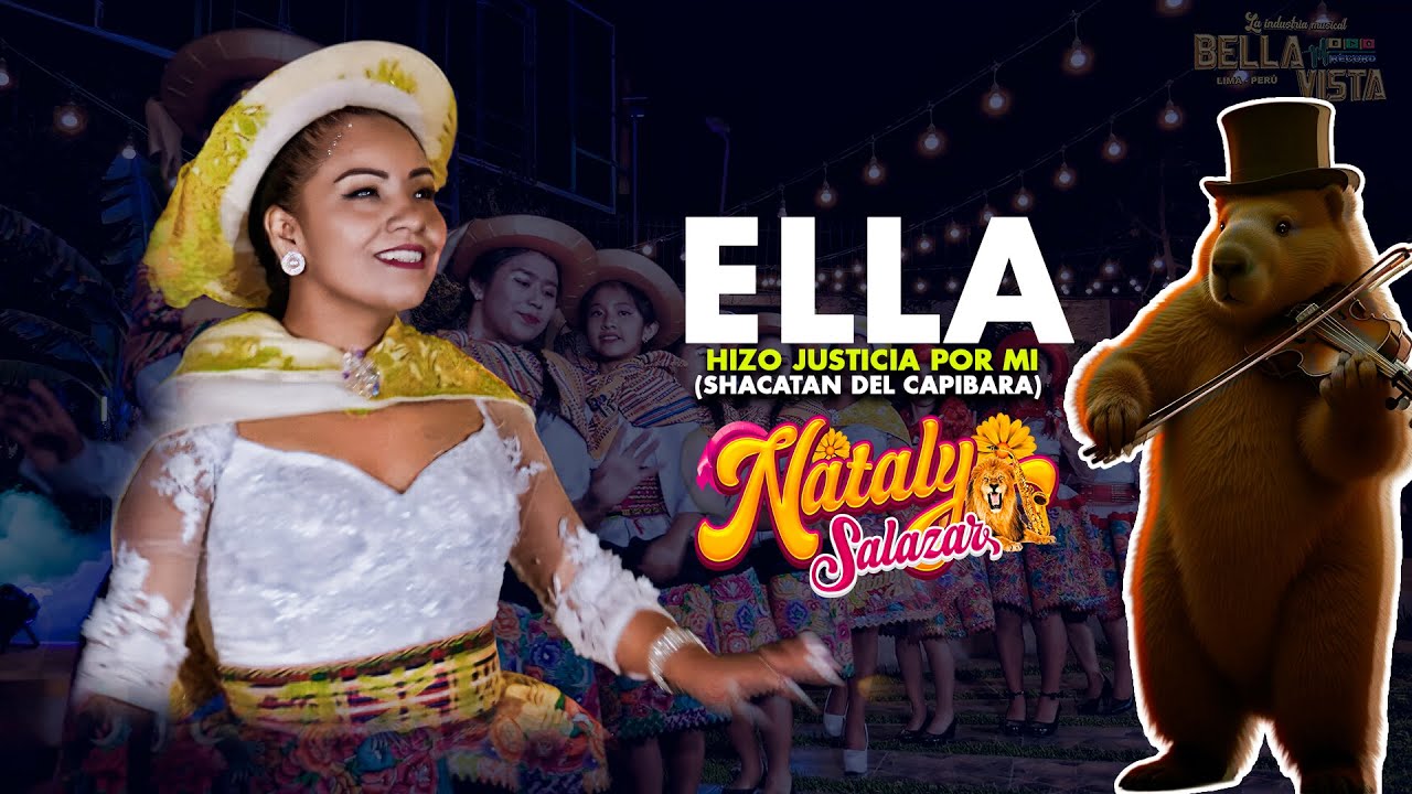 Nataly Salazar 2025 - Ella | Video Oficial (Shacatan del capibara)