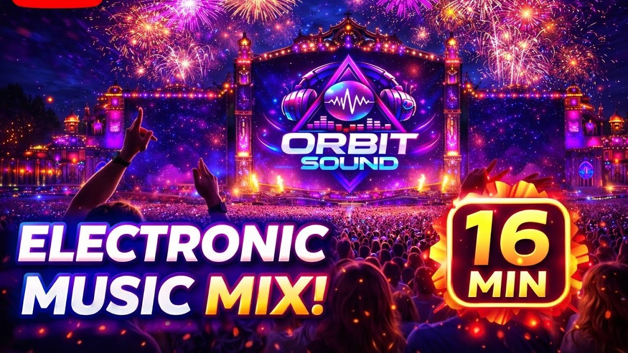EDM Festival Mix 2026 🔥 Mainstage Energy | Workout & Focus Music | Orbit Sound