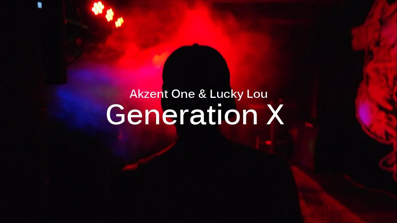 Akzent One & Lucky Lou - Generation X Remix (prod. Beatmaschine)