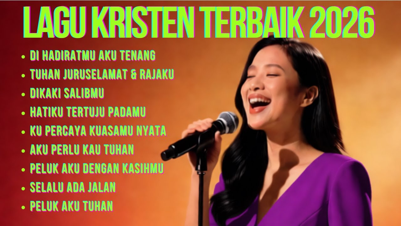 Di HadiratMu Ku Tenang | Lagu Kristen Terbaik 2026 | Suara Pujian Terbaik Yang Menyentuh Hati |