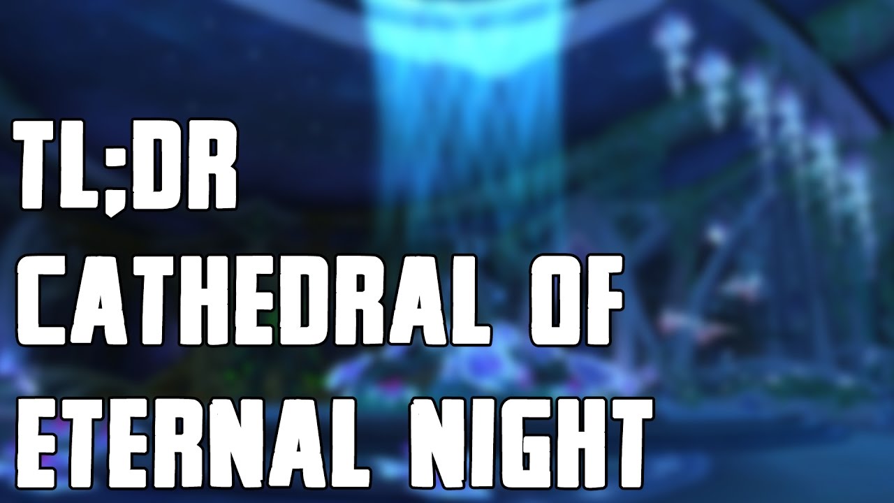 TL;DR - Cathedral of Eternal Night - Walkthrough/Commentary