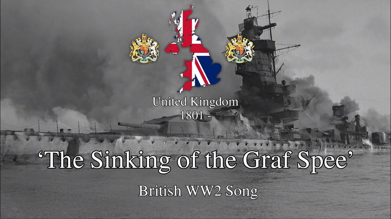 &lsquo;The Sinking of the Graf Spee&rsquo; - British WW2 Song