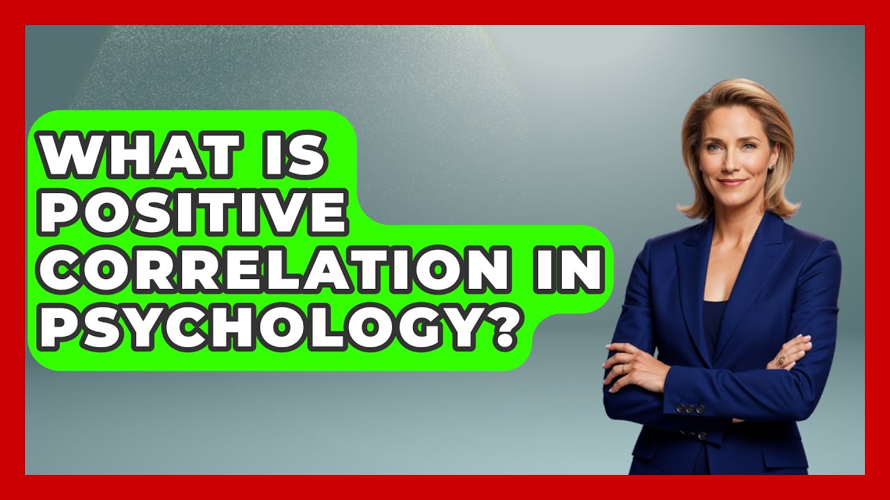 What Is Positive Correlation In Psychology? - Psychological Clarity