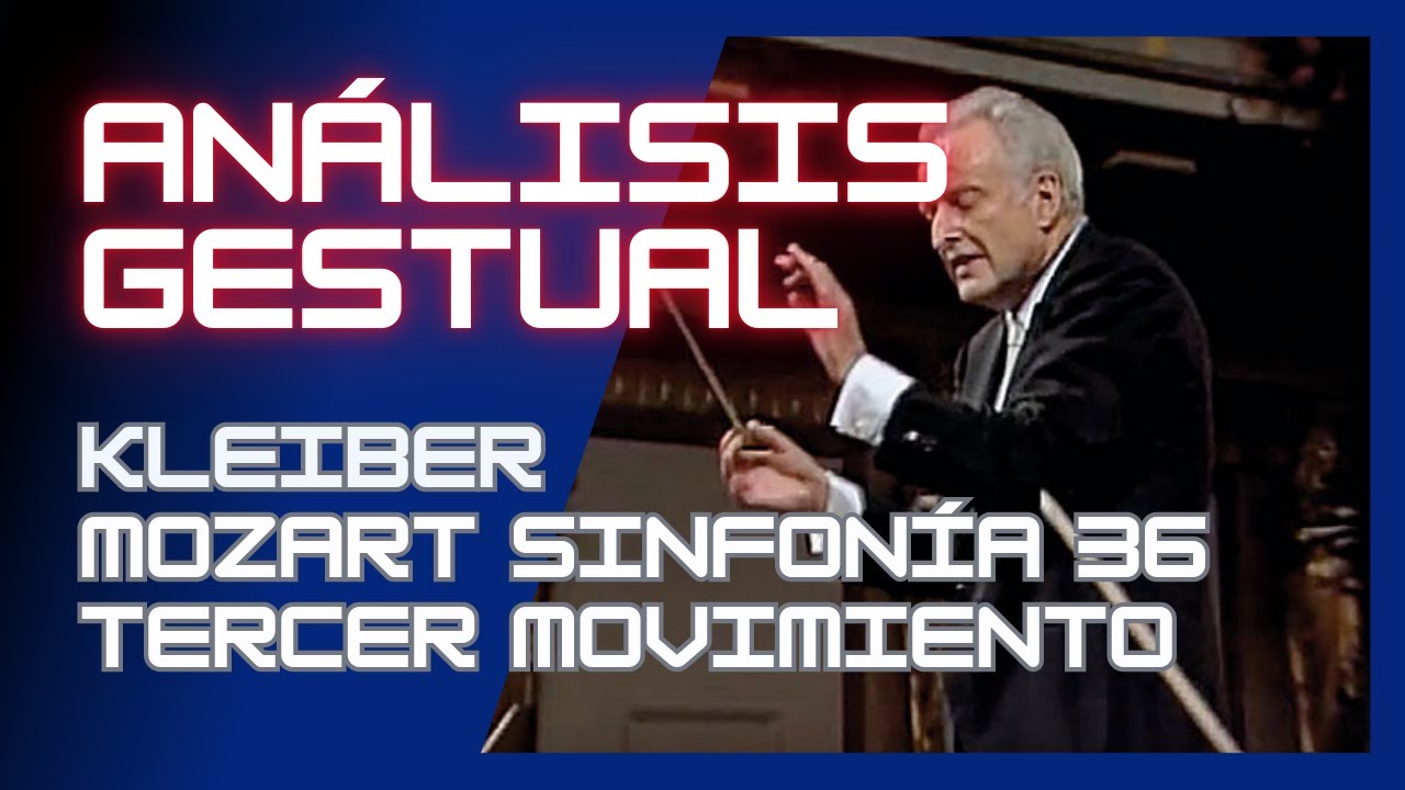 Análisis Gestual | Carlos Kleiber | Sinfonía Nº36 3er movimiento