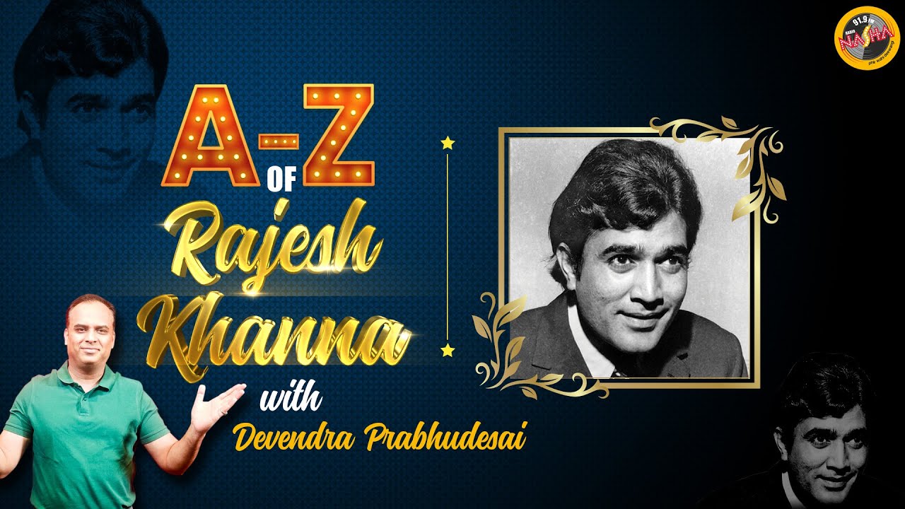A to Z of Rajesh Khanna | Devendra Prabhudesai | Radio Nasha