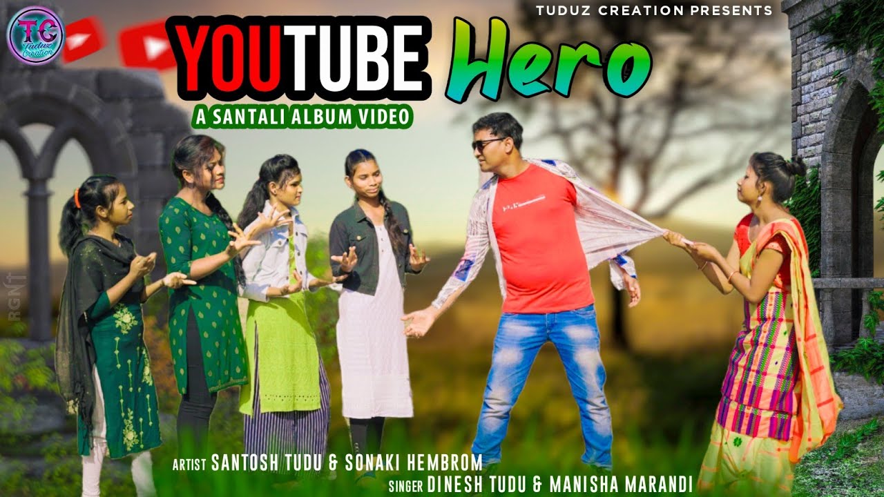 YOUTUBE HERO || New Santali Video || Santosh Tudu || Sonaki Hembrom || Dinesh Tudu