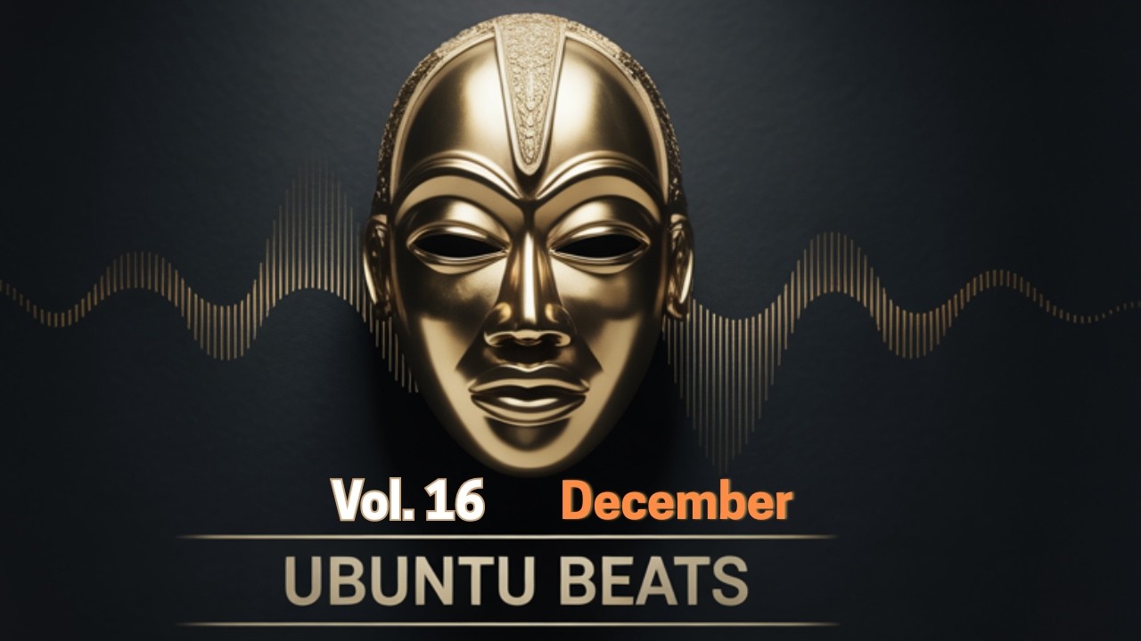 Ubuntu Beats Vol. 16 | High Energy Afro House Mix – December 2025