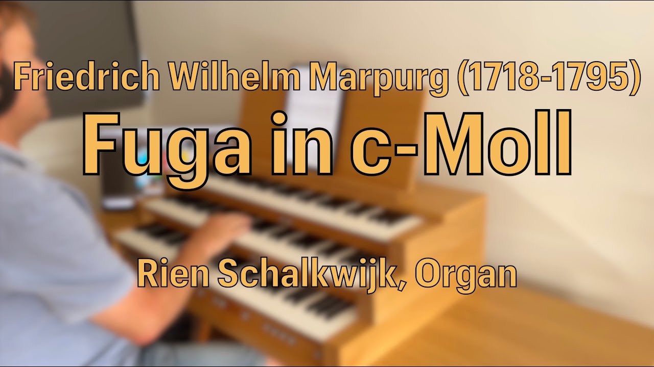A Powerful and Majestic Fuga in c-Moll | Friedrich Wilhelm Marpurg (1718-1795) | By Rien