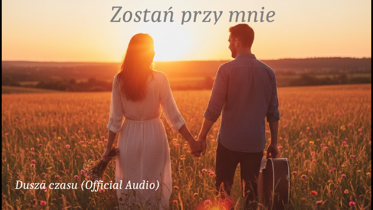 Zostań przy mnie @Dusza Czasu