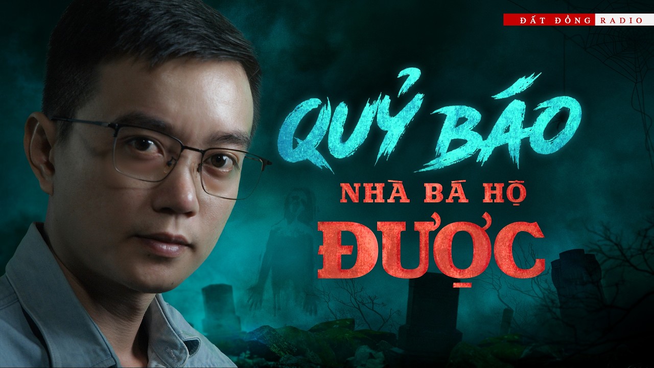 QUỶ B&Aacute;O NH&Agrave; B&Aacute; HỘ ĐƯỢC | Truyện ma Nguyễn Huy kể