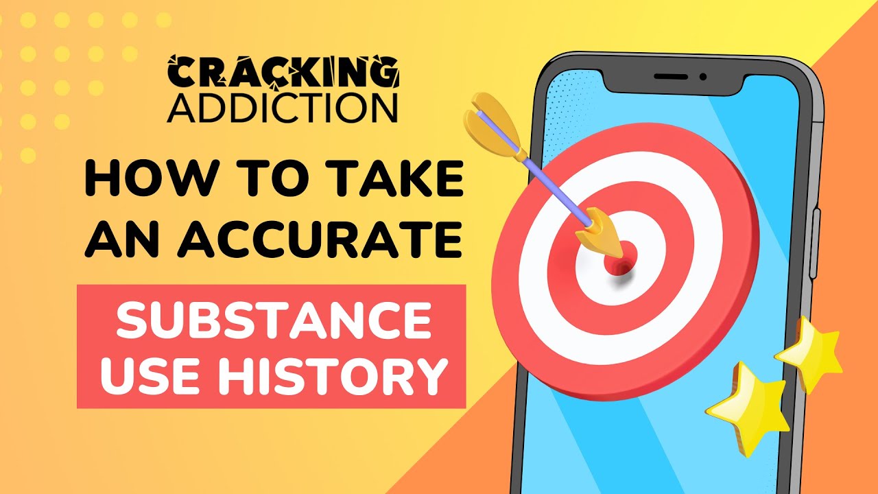 How to Take a Precise Substance Use History | Addiction Assessment Tips