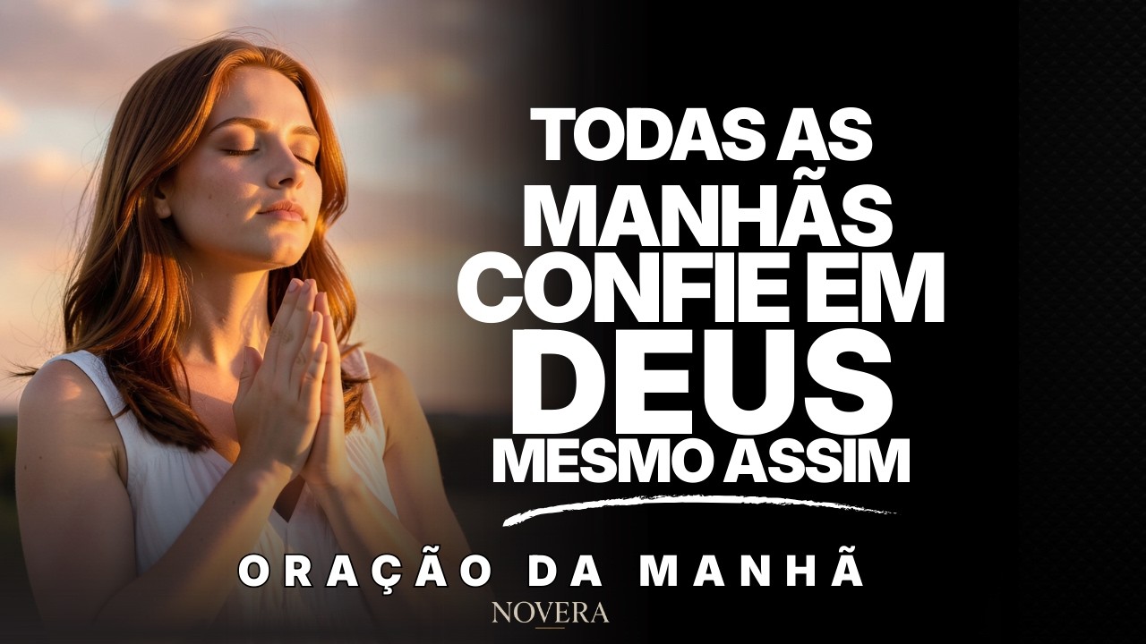 Uma Oração da Manhã por Direção e Força de Deus – Oração para Começar o Dia