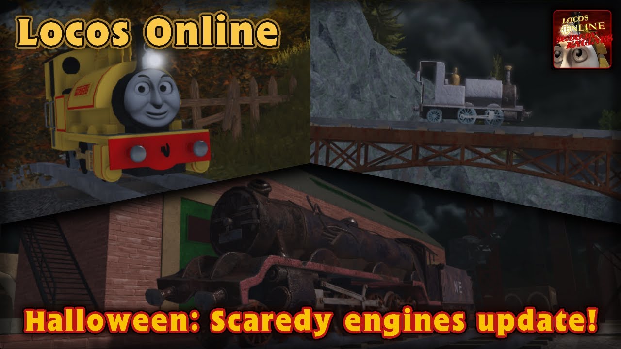 Locos Online ~ Halloween / Scaredy engines update!