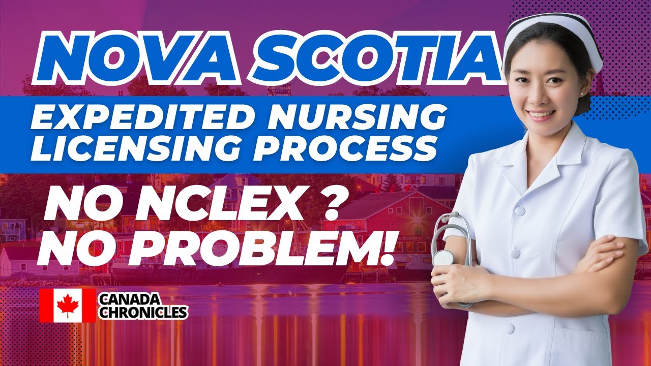 Nova Scotia's Fast-Track Nursing License: Your Gateway to Canadian Healthcare | Canada Immigration