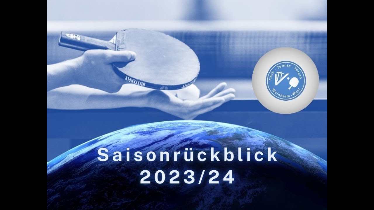 Saisonrückblick 2023/24 TTV Weinheim-West ( Tischtennis )