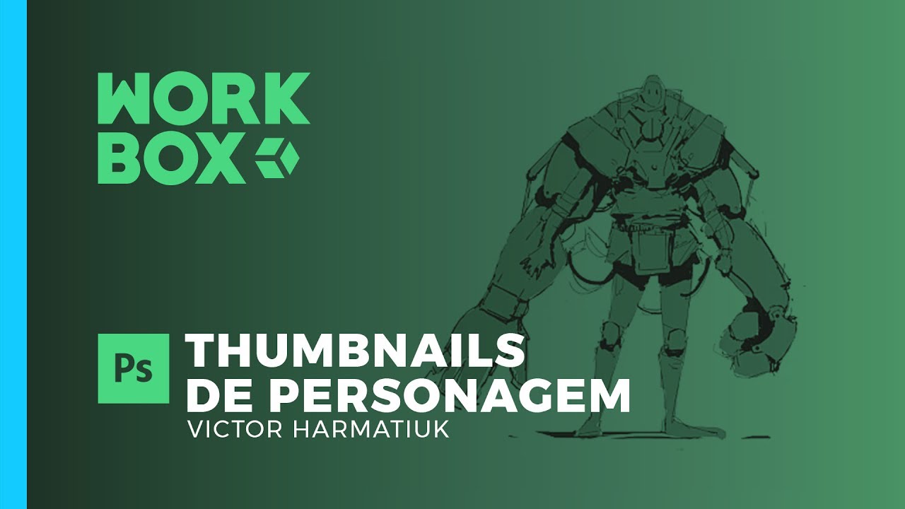 THUMBNAILS DE PERSONAGENS, com Victor Harmatiuk | WorkBox